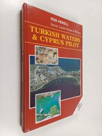 Turkish Waters &amp; Cyprus Pilot - A Yachtsman&#039;s Guide to the Mediterranean and Black Sea Coasts of Turkey with the Island of Cyprus