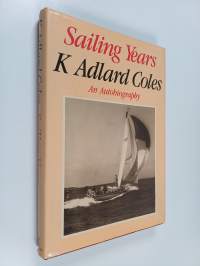 Sailing years : an autobiography