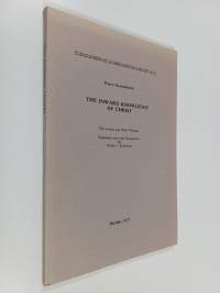 The inward knowledge of Christ : the letters and other writings