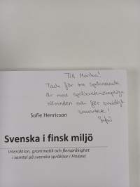 Svenska i finsk miljö. Interaktion, grammatik och flerspråkighet i samtal på svenska språköar i Finland (signeerattu, tekijän omiste)