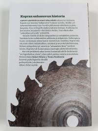 Kun niin perkeleesti sahaa : Kopran sahasuvun historia