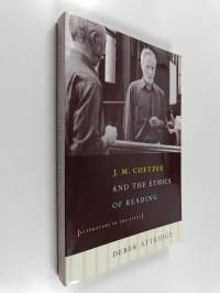 J. M. Coetzee &amp; the ethics of reading : literature in the event