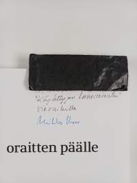 Oraitten päälle : MTK talonpojan tukena EU-vuosien eloonjäämistaistossa (signeerattu, tekijän omiste)
