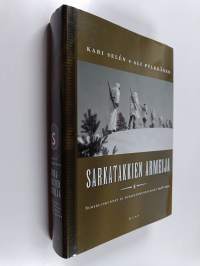 Sarkatakkien armeija : suojeluskunnat ja suojeluskuntalaiset 1918-1944
