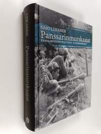 Panssarinmurskaajat : panssarintorjunta talvi- ja jatkosodassa