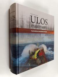 Ulos maailmaan! - suomalaisen merenkulun historia