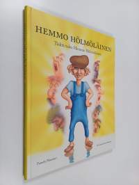Hemmo Hölmöläinen : täältä tulee Hemmo Hölmöläinen