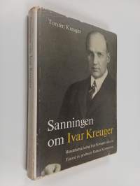 Sanningen om Ivar Kreuger : Händelserna kring Ivar Kreugers sista år