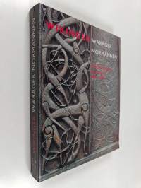Wikinger, Waräger, Normannen : die Skandinavier und Europa 800-1200