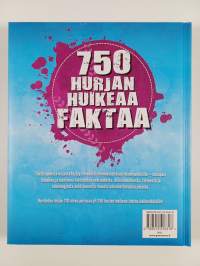 750 hurjan huikeaa faktaa