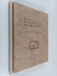 Kajaanin puutavara osakeyhtiö : 1907-1932