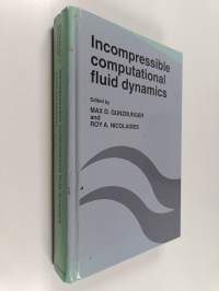 Incompressible Computational Fluid Dynamics - Trends and Advances