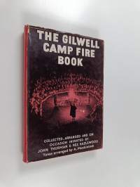 The Gilwell Camp Fire Book : Songs and yells from fifty years of scouting