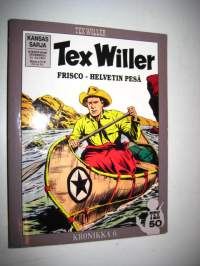 Tex Willer Kronikka 6	Erämaan laki / Frisco helvetin pesä / Comachit ja kiväärit