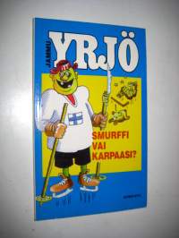 Yrjö : smurffi vai karpaasi?