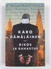 Rikos ja rahastus suurimmat sijoitushuijaukset meillä ja maailmalla
