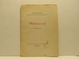 Mitä se on - Aforismeja