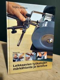Leikkaavien työkalujen märkähionta ja teroitus