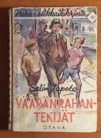 Vääränrahantekijät : seikkailukertomus