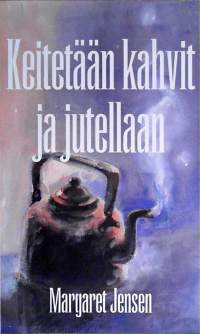 Keitetään kahvit ja jutellaan