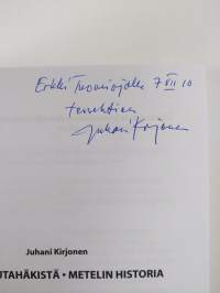 Ulos rautahäkistä : metelin historia (signeerattu, tekijän omiste)