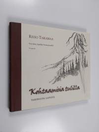 Kohtaamisia tulilla : tarinoita Lapista