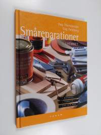 Småreparationer i hemmet : material, verktyg, tips och råd