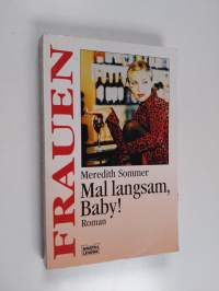 Mal langsam, Baby!