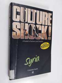 Culture shock! Syria : a guide to customs and etiquette