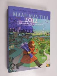 Maailman tila 2012 : kohti kestävää hyvinvointia : raportti kehityksestä kohti kestävää yhteiskuntaa