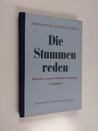 Die Stummen reden : 400 Jahre evangelisch-lutherische Kirche in Russland