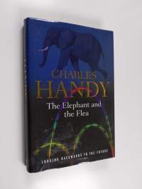 The elephant and the flea : looking backwards to the future