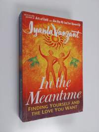 In the Meantime - Finding Yourself and the Love You Want