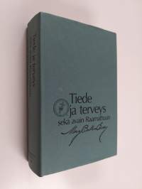 Tiede ja terveys sekä avain Raamattuun = Science and health with key to the Scriptures