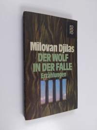Der Wolf in der Falle - Erzählungen