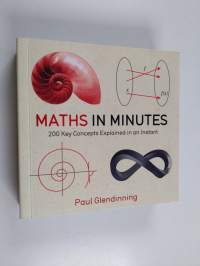 Maths in minutes - 200 key concepts explained in an instant