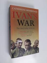 Ivan&#039;s war : the Red Army 1939 - 1945