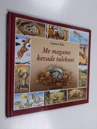 Me magame kevade tulekuni