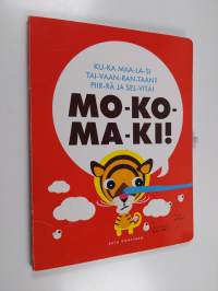 Mo-ko-ma-ki! : ku-ka maa-la-si tai-vaan-ran-taan? : piir-rä ja sel-vi-tä! - Mokomaki! - Kuka maalasi taivaanrantaan? - Taivaanrannan maalarit
