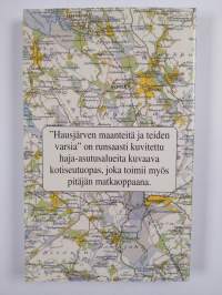 Hausjärven maanteitä ja teiden varsia 2005 : kotiseutuopas