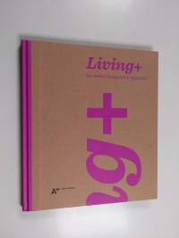 Living+ : for better living environments