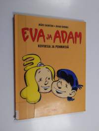 Eva ja Adam : koviksia ja pehmiksiä