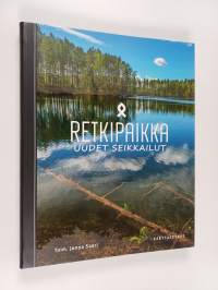 Retkipaikka : uudet seikkailut