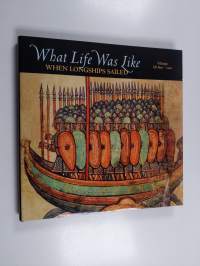 What Life was Like when Longships Sailed - Vikings Ad 800-1100