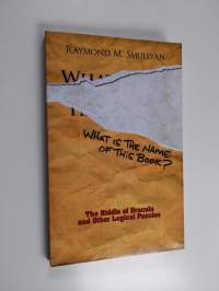What is the Name of this Book? - The Riddle of Dracula and Other Logical Puzzles