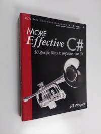 More effective C# : 50 specific ways to improve your C#