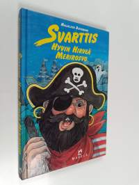 Svarttis : hyvin hirveä merirosvo : lastenkirja