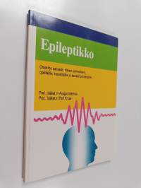 Epileptikko : ohjekirja sairaalle, hänen perheelleen, opettajille, kasvattajille ja sosiaalityöntekijöille