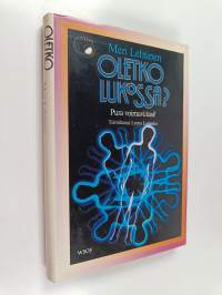 Oletko lukossa - pura voimavirtasi : Kehosi rakenne bioenergetiikan valossa