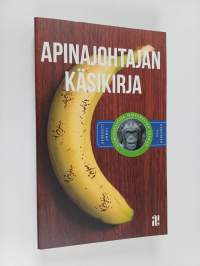 Apinajohtajan käsikirja : esimiestaitoja simpanssien tapaan